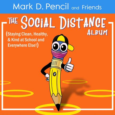 The Social Distance Album (Staying Clean, Healthy, and Kind at School and Everywhere Else!)