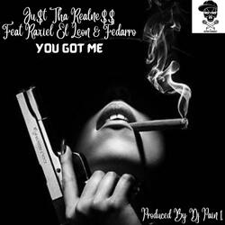 You Got Me (feat. Raxiel El Leon & Fedarro)