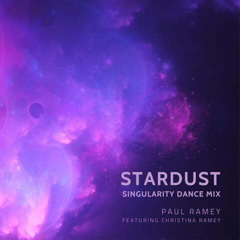 Stardust (Singularity Dance Mix)