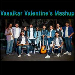 Vasaikar Valentine's Mashup: Tujshi Keli Dosti / Pori Pakka Pyaar Go Karin Tula / Galyan Sakhli Sonyachi / Pori Yera Kelas.