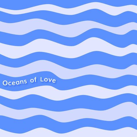 Oceans of Love