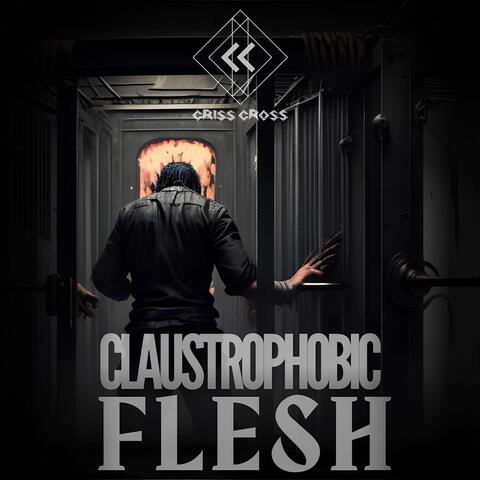 Claustrophobic Flesh