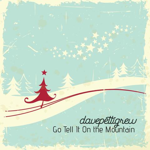 Go Tell It on the Mountain