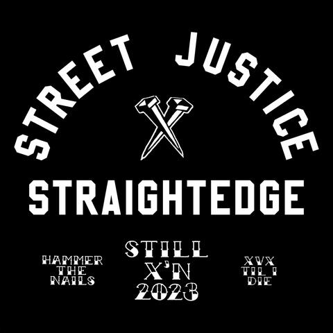 STREET JUSTICE STRAIGHTEDGE (XXX '23)