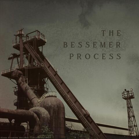 The Bessemer Process - EP