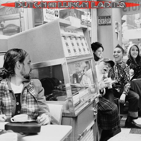 Dutch & the Lunch Ladies