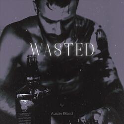 Wasted