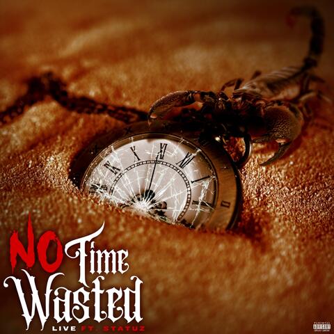 No Time Wasted (feat. Statuz)