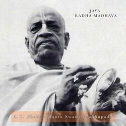 Jaya Radha Madhava I Purport by Prabhupada