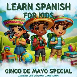 Learn Spanish for Kids: Cinco De Mayo Special, Pt. 19