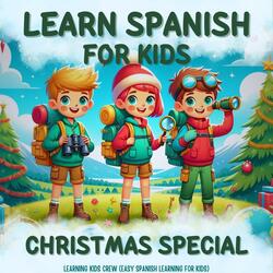 Learn Spanish for Kids: Christmas Special, Pt. 4