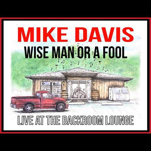 Wise Man or a Fool (Live at the Backroom Lounge)