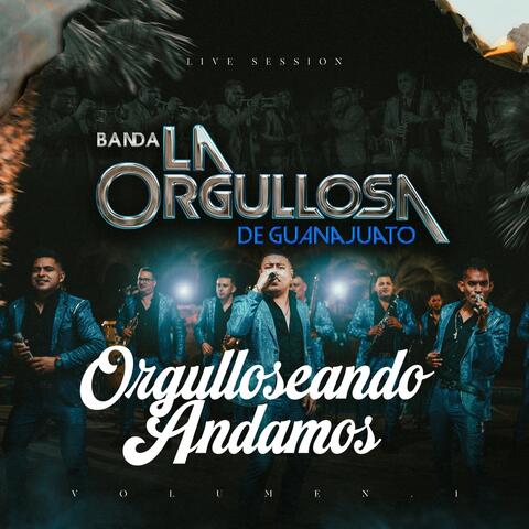 Orgulloseando Andamos, Vol. 1 (En Vivo)