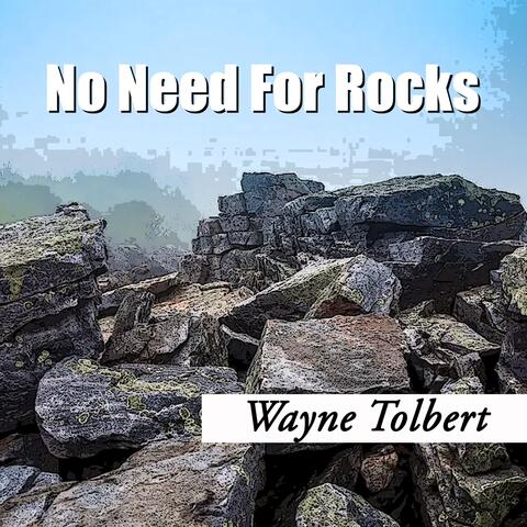 No Need for Rocks