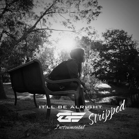 It'll Be Alright (Stripped) [Instrumental]