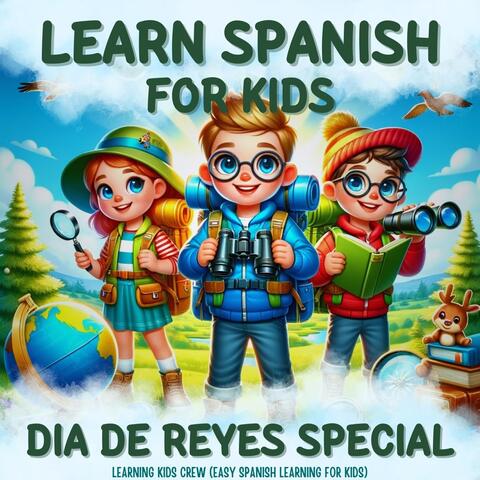 Learn Spanish for Kids: Dia De Reyes Special (Easy Spanish Learning for Kids)