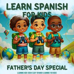 Learn Spanish for Kids: Father's Day Special, Pt. 13