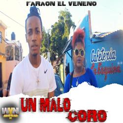 Un Malo Coro (Faraon El Veneno)
