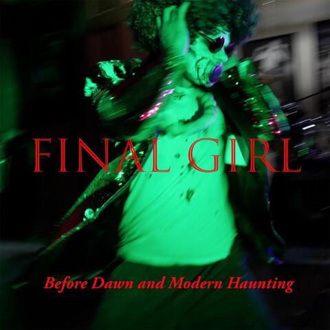 Final Girl (feat. Modern Haunting)