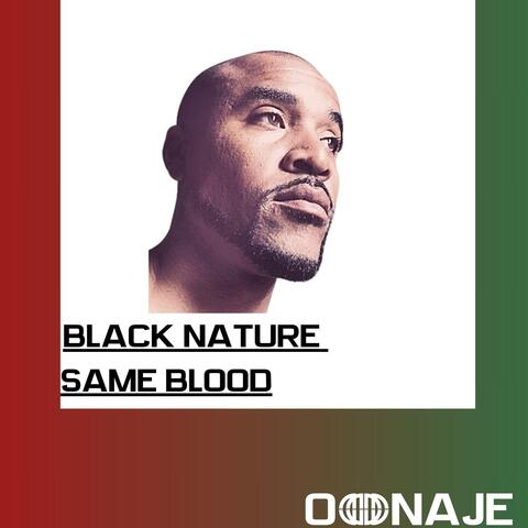 Black Nature + Same Blood