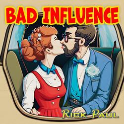 Bad Influence