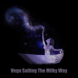 Vega Sailing the Milky Way