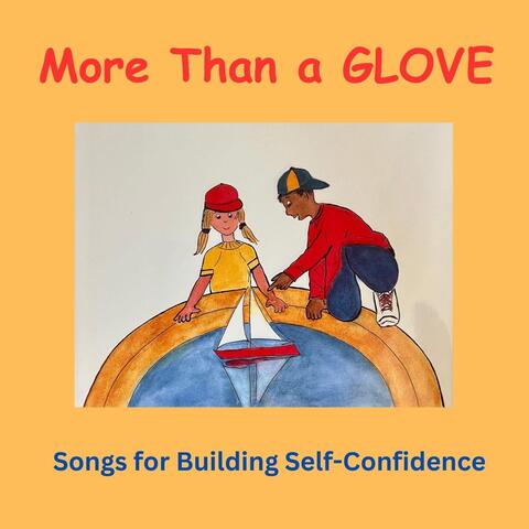 More Than a GLOVE: Songs for Building Self-Confidence