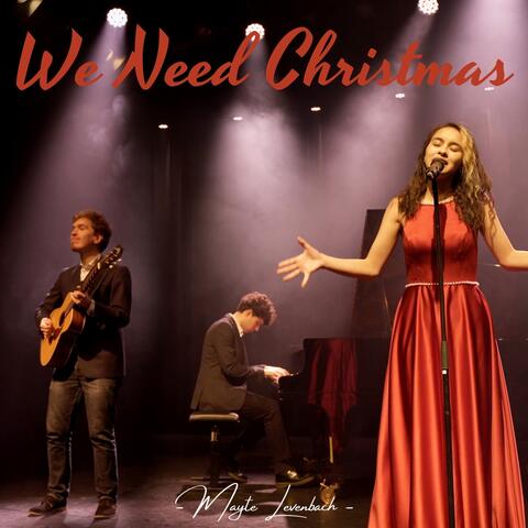 We Need Christmas (feat. Conrad Nuyts & Lito Levenbach)