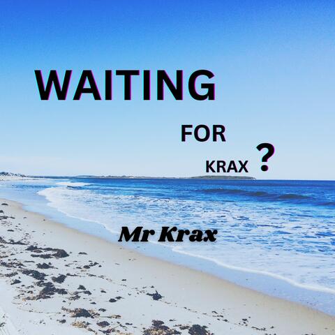 Waiting for Krax?