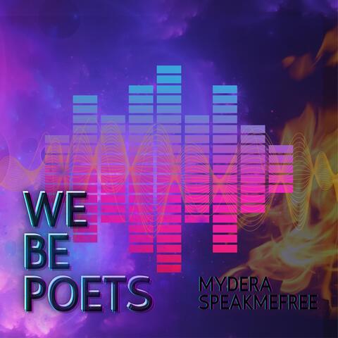 We Be Poets