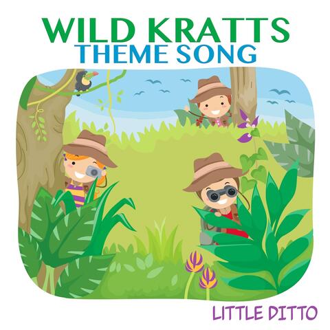 Wild Kratts Theme Song