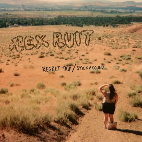 Regret Trip / Stick Around
