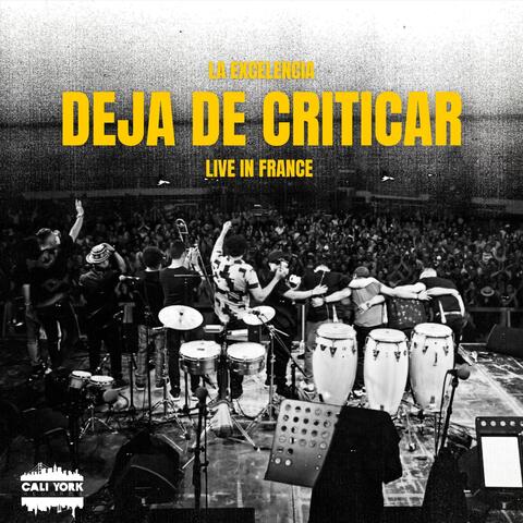 Deja De Criticar (Live in France) [En Vivo]