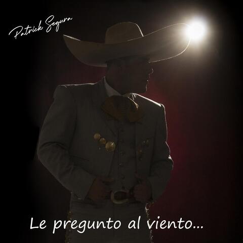 Le Pregunto al Viento