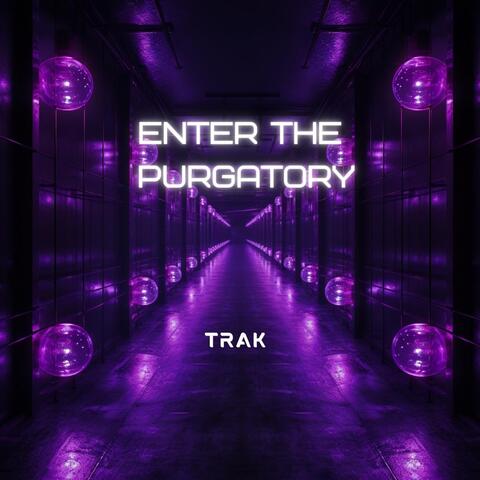 Enter the Purgatory