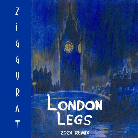 London Legs (2024 Remix)