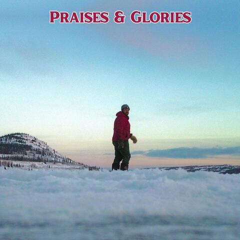 Praises & Glories