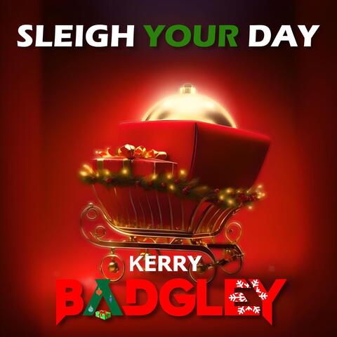 Sleigh Your Day