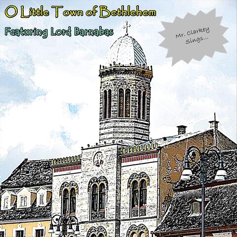 O Little Town of Bethlehem (feat. Lord Barnabas)