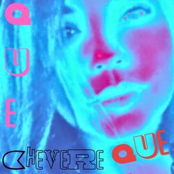 Que Chevere