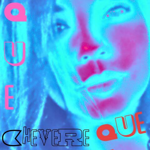 Que Chevere