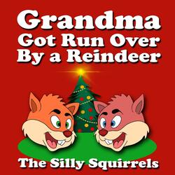 Grandma Got Run Over By a Reindeer