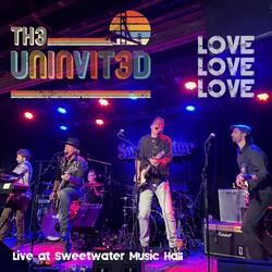 Love Love Love (Live at Sweetwater Music Hall) [Live]