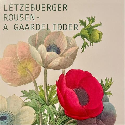 Lëtzebuerger Rousen- A Gaardelidder