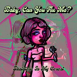 Baby Can You Fix Me? (feat. Amanda Rockenbach)