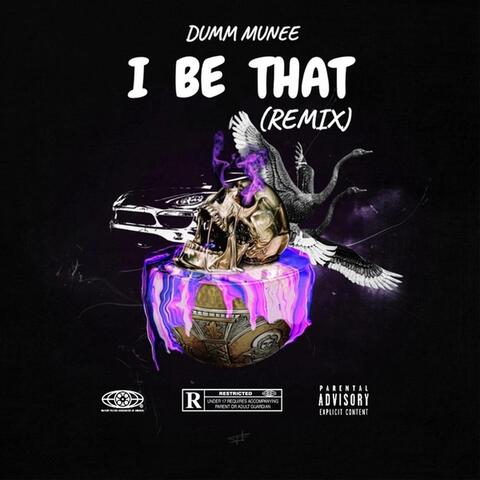 I Be That (Remix)