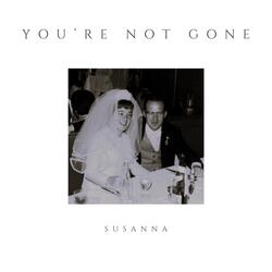 You're Not Gone