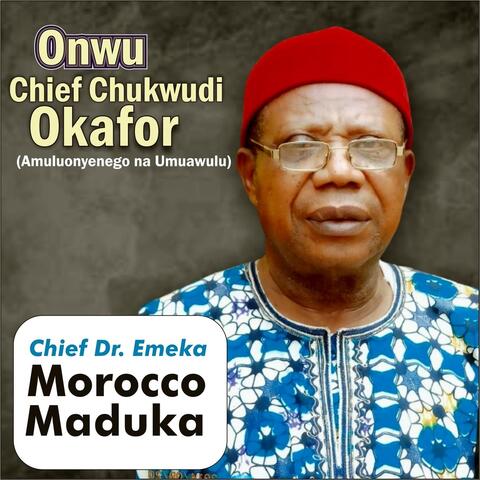 Onwu Chief Chukwudi Okafor (Amuluonyenego Na Umuawulu)