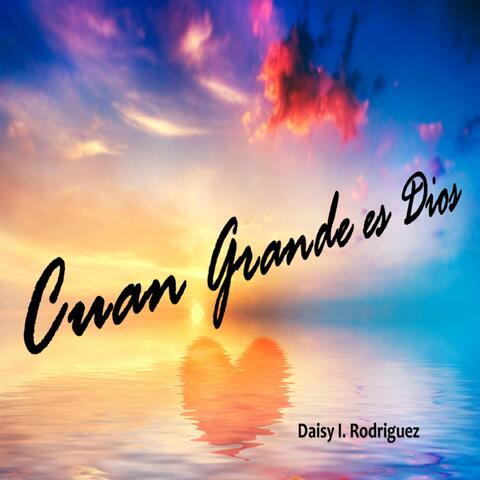 Cuan Grande es Dios