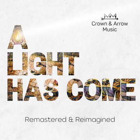 A Light Has Come